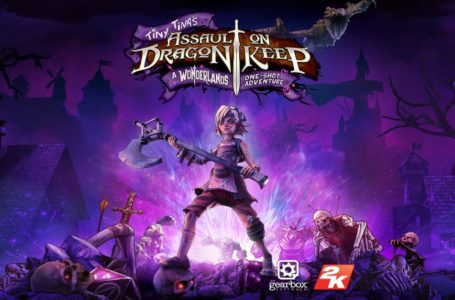 Tiny Tina’s Wonderlands – Assault on Dragon Keep: A Wonderlands One-Shot Adventure Now Available