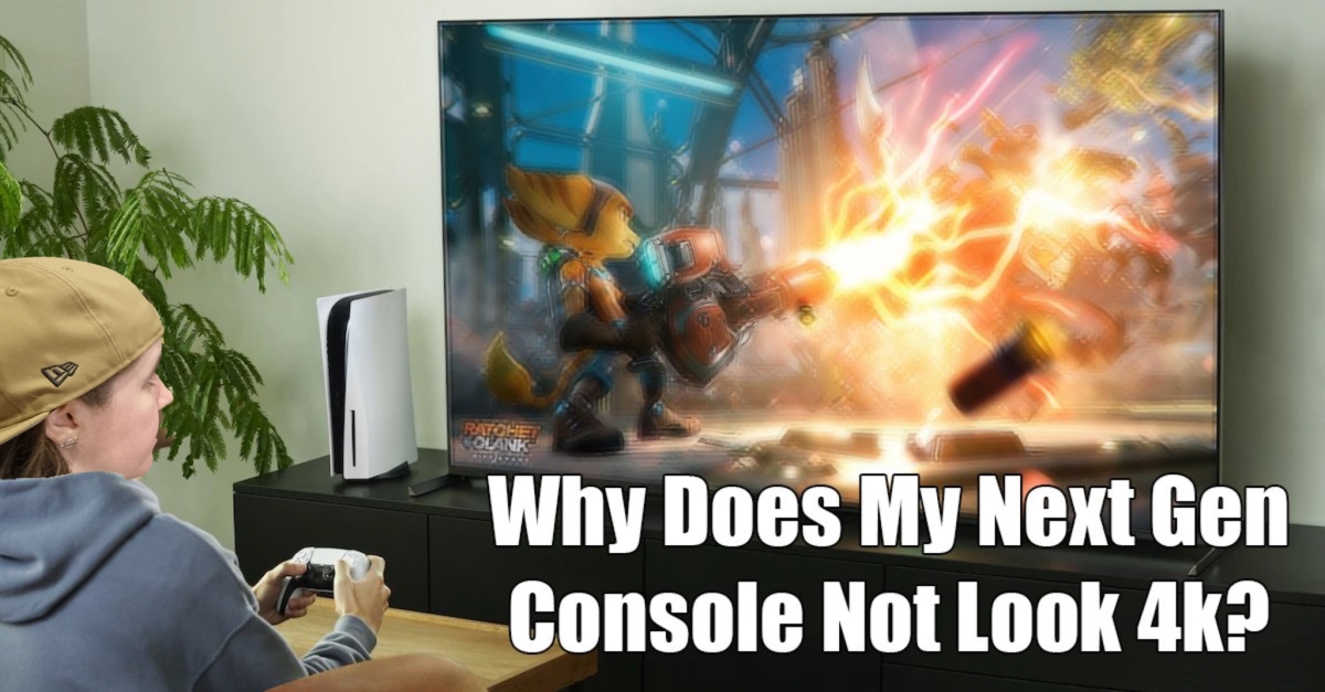 Why Does My Next Gen Console Not Look 4k? HDMI 2.1 is Important!
