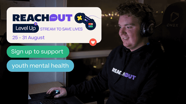 ReachOut, Level Up: Stream to Save Lives