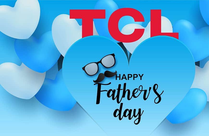 Level up Father’s Day with the Ultimate TCL Home Entertainment Upgrade