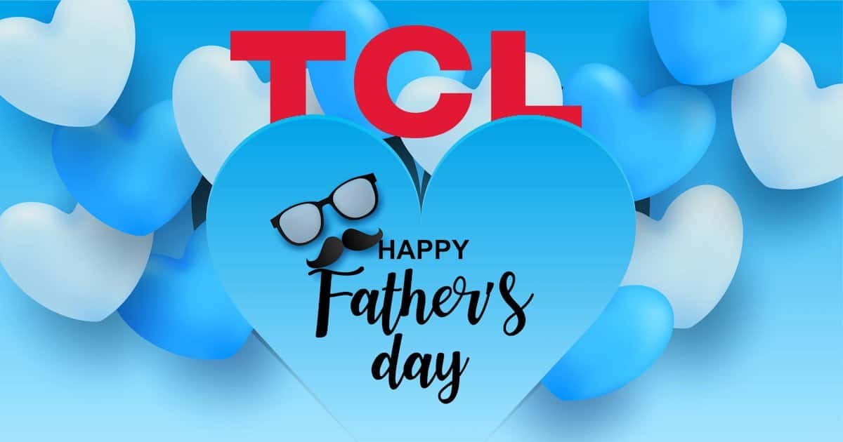 Level up Father’s Day with the Ultimate TCL Home Entertainment Upgrade